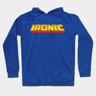 Ironic Hoodie